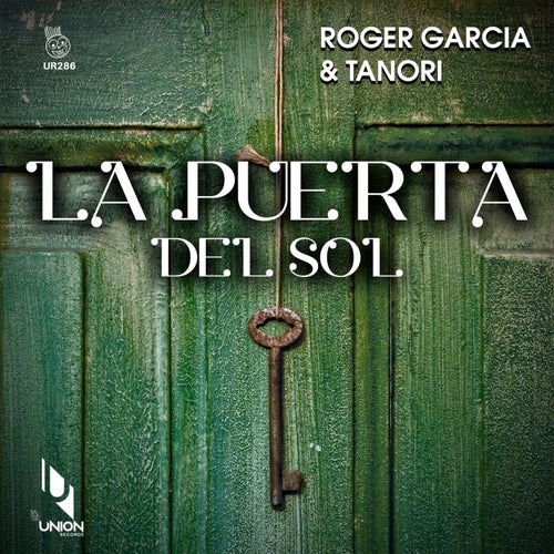 Tanori, Roger Garcia - La Puerta del Sol (Extended Mix) [UR286]